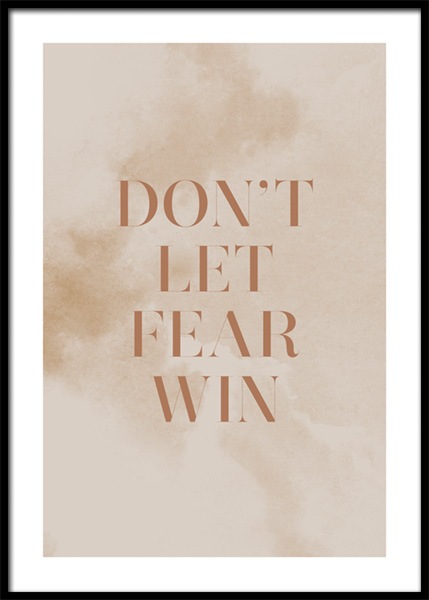 Don't Let Fear Win Plakat i gruppen Plakater / Tekstplakater hos Desenio AB (14901)