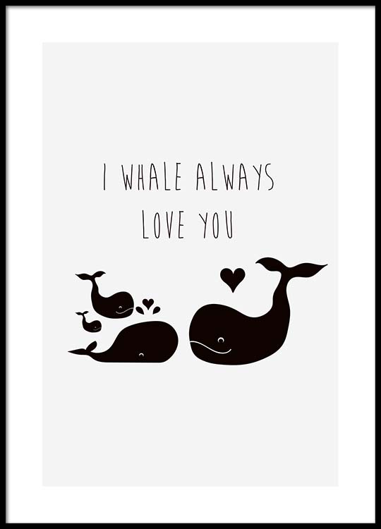 Download I Whale Always Love You Plakat