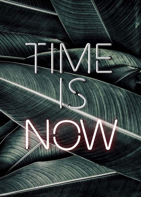 Time Is Now Neon Plakat / Tekstplakater hos Desenio AB (10301)