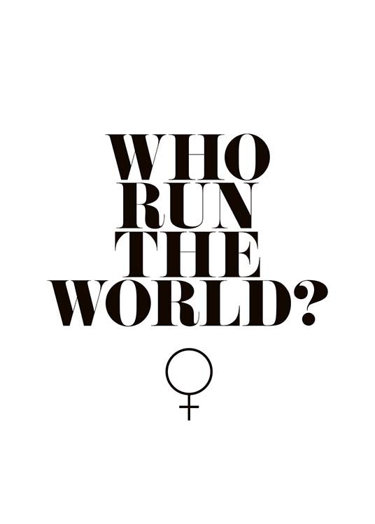 Who Run The World? Plakat / Tekstplakater hos Desenio AB (10377)