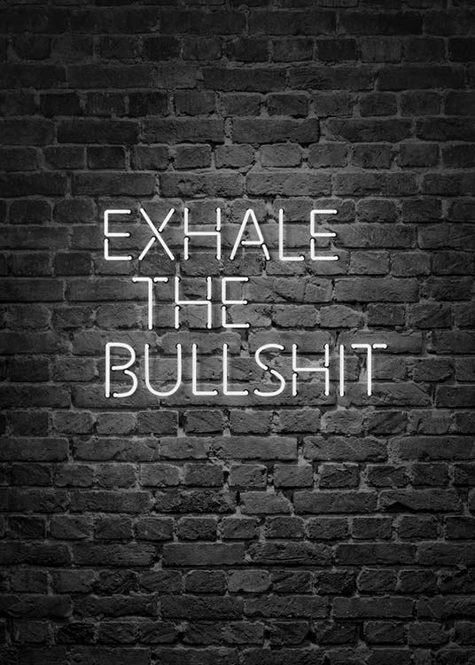 Exhale The Bullshit Plakat / Tekstplakater hos Desenio AB (10382)