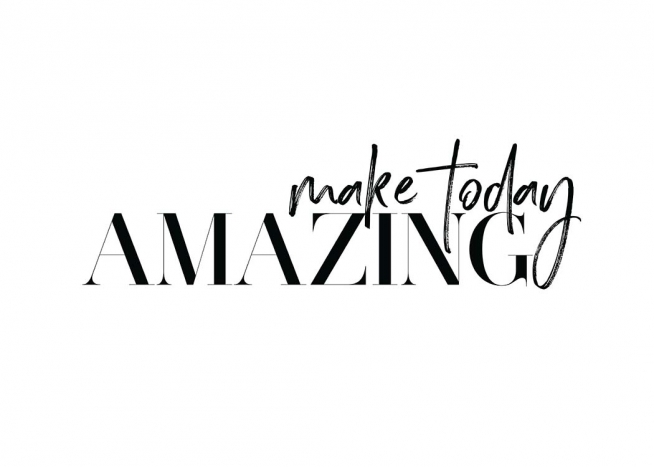 Make Today Amazing Plakat