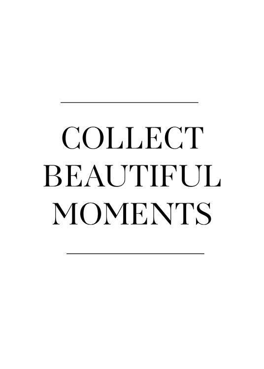 Collect Beautiful Moments Plakat / Tekstplakater hos Desenio AB (12881)