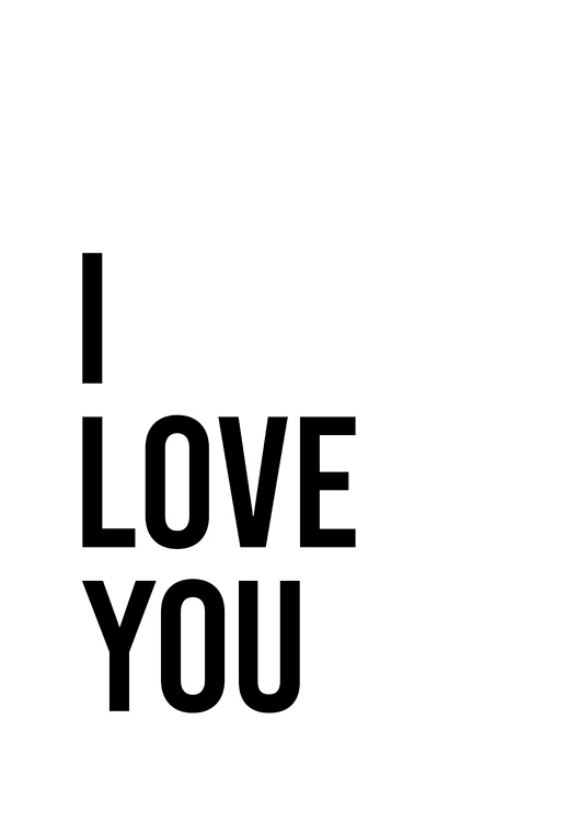  - Tekstplakat med svart tekst «I love you» i fet skrift mot hvit bakgrunn