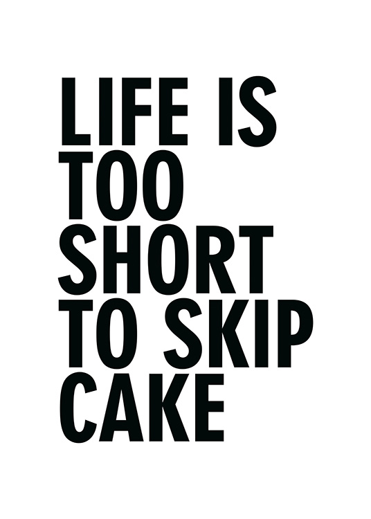 Too Short to Skip Cake Plakat