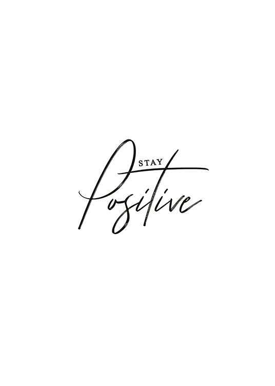  – Teksten «Stay positive» i svart på hvit bakgrunn