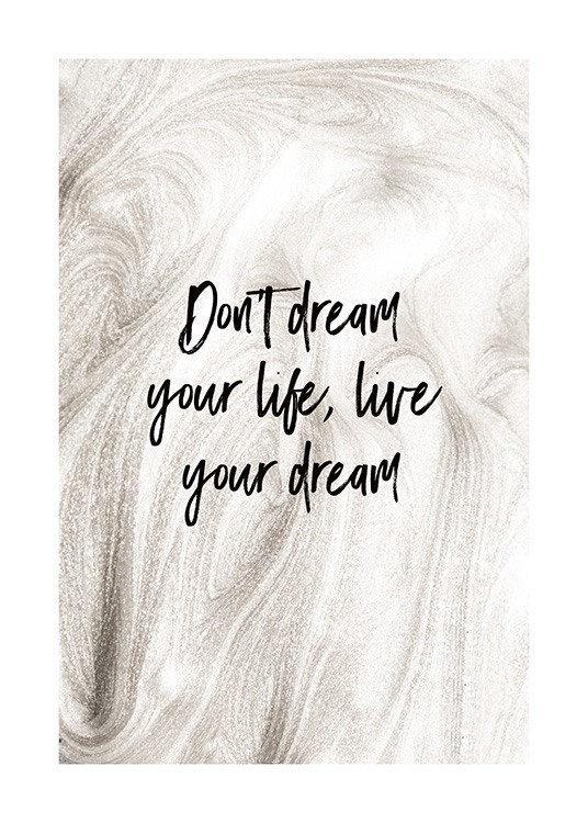 Don't Dream Your Life Plakat