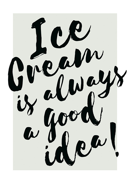  – Teksten «Ice cream is always a good idea» i svart mot en grå bakgrunn