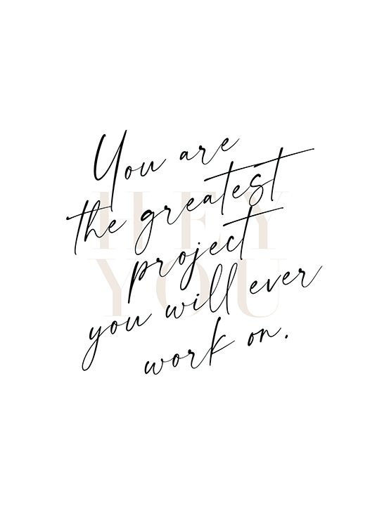  – En sitatplakat med teksten «Hey you. You are the greatest project you will ever work on.»