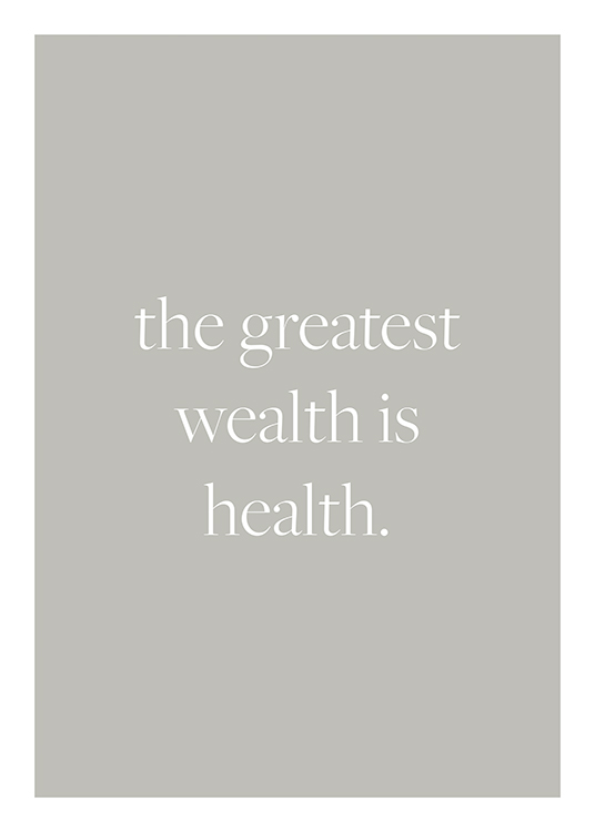  – Teksten «The greatest wealth is health.» skrevet i hvitt mot en grå bakgrunn